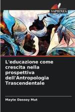 L'educazione come crescita nella prospettiva dell'Antropologia Trascendentale af Mayte Dassoy Mut
