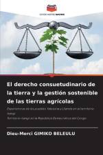El derecho consuetudinario de la tierra y la gestión sostenible de las tierras agrícolas af Dieu-Merci Gimiko Beleulu