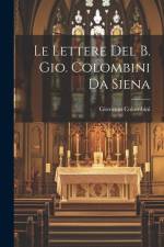 Le Lettere Del B. Gio. Colombini Da Siena af Giovanni Colombini
