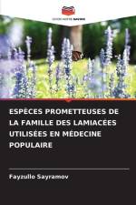 ESPÈCES PROMETTEUSES DE LA FAMILLE DES LAMIACÉES UTILISÉES EN MÉDECINE POPULAIRE af Fayzullo Sayramov