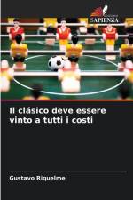 Il clásico deve essere vinto a tutti i costi af Gustavo Riquelme