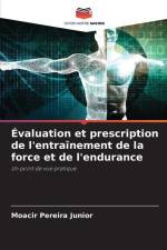 Évaluation et prescription de l'entraînement de la force et de l'endurance af Moacir Pereira Junior