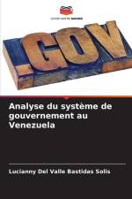 Analyse du système de gouvernement au Venezuela af Lucianny Del Valle Bastidas Solis