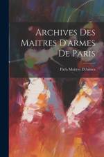 Archives Des Maitres D'armes De Paris af Paris Maitres D'Armes