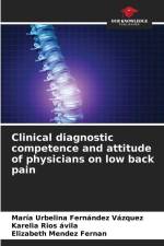 Clinical diagnostic competence and attitude of physicians on low back pain af Maria Urbelina Fernández Vazquez