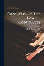 Principles of the Law of Contracts af Hugh Evander Willis