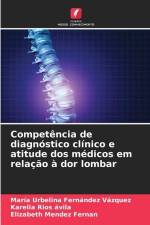 Competência de diagnóstico clínico e atitude dos médicos em relação à dor lombar af Maria Urbelina Fernández Vazquez