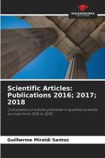 Scientific Articles: Publications 2016; 2017; 2018 af Guilherme Miraldi Santos