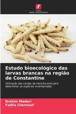 Estudo bioecológico das larvas brancas na região de Constantine af Brahim Madaci