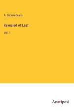 Revealed At Last af A. Eubule-Evans