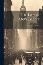 The Labor Movement af George E. McNeil