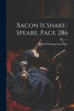 Bacon Is Shake-Speare, Page 286 af Edwin Durning-Lawrence