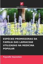 ESPÉCIES PROMISSORAS DA FAMÍLIA DAS LAMIACEAE UTILIZADAS NA MEDICINA POPULAR af Fayzullo Sayramov