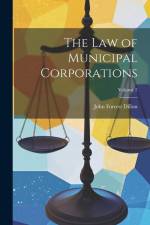 The Law of Municipal Corporations; Volume 2 af John Forrest Dillon