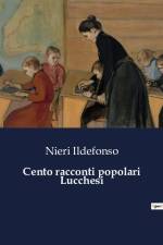 Cento racconti popolari Lucchesi af Nieri Ildefonso