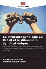 La structure syndicale au Brésil et le dilemme du syndicat unique af Andréa Arruda Vaz