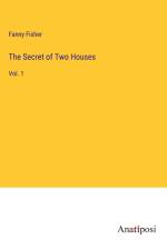 The Secret of Two Houses af Fanny Fisher