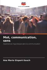Mot, communication, sens af Ana María Gispert-Sauch