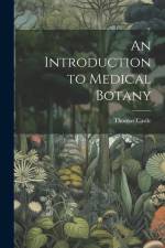 An Introduction to Medical Botany af Thomas Castle