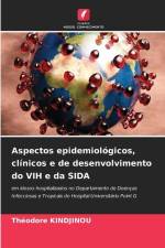 Aspectos epidemiológicos, clínicos e de desenvolvimento do VIH e da SIDA af Théodore Kindjinou