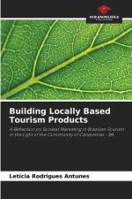 Building Locally Based Tourism Products af Letícia Rodrigues Antunes