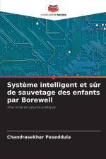 Système intelligent et sûr de sauvetage des enfants par Borewell af Chandrasekhar Paseddula