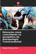 Educação como crescimento na perspetiva da Antropologia Transcendental af Mayte Dassoy Mut