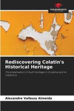 Rediscovering Colatin's Historical Heritage af Alexandre Valbuza Almeida