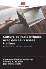 Culture de radis irriguée avec des eaux usées traitées af Rigoberto Moreira de Matos