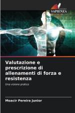 Valutazione e prescrizione di allenamenti di forza e resistenza af Moacir Pereira Junior