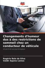 Changements d'humeur dus à des restrictions de sommeil chez un conducteur de véhicule af Rogério Belo Da Silva