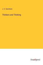 Thinkers and Thinking af J. E. Garretson