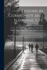 Lessons in Community and National Life: Series B, for the First Class of the High School and the Upper Grades of the Elementary School af Charles Hubbard Judd