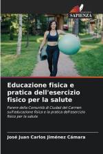 Educazione fisica e pratica dell'esercizio fisico per la salute af José Juan Carlos Jiménez Cámara
