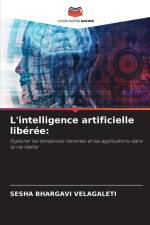 L'intelligence artificielle libérée: af Sesha Bhargavi Velagaleti