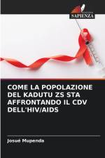 COME LA POPOLAZIONE DEL KADUTU ZS STA AFFRONTANDO IL CDV DELL'HIV/AIDS af Josué Mupenda