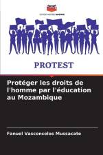 Protéger les droits de l'homme par l'éducation au Mozambique af Fanuel Vasconcelos Mussacate