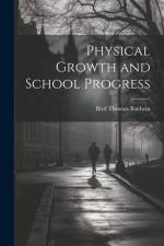 Physical Growth and School Progress af Bird Thomas Baldwin