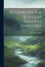 Recherches Sur Quelques Effluves Terrestres af Jules De Tristan