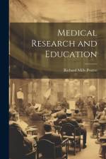 Medical Research and Education af Richard Mills Pearce