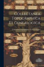 Collectanea Topographica Et Genealogica af Collecta Topographica Et Genealogica