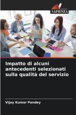 Impatto di alcuni antecedenti selezionati sulla qualità del servizio af Vijay Kumar Pandey
