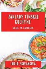 Základy ¿ínskej Kuchyne af Lucia Nováková