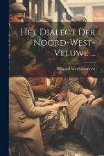 Het Dialect Der Noord-West-Veluwe ... af Wijnand Van Schothorst