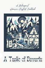 A Taste of Bavaria af Coledown Bilingual Books