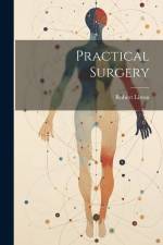 Practical Surgery af Robert Liston