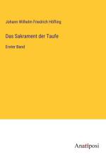 Das Sakrament der Taufe af Johann Wilhelm Friedrich Höfling