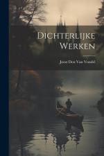Dichterlijke Werken af Joost Den Van Vondel