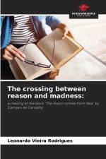 The crossing between reason and madness: af Leonardo Vieira Rodrigues