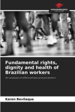 Fundamental rights, dignity and health of Brazilian workers af Karen Bevilaqua
